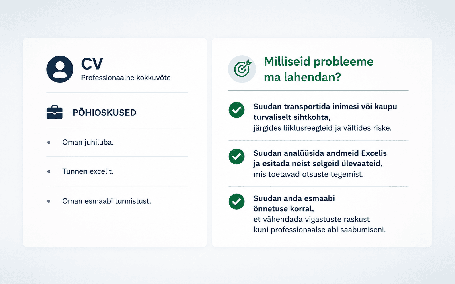 oskuste loetelu vs probleemid, mida kandidaat suudab lahendada.